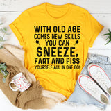With Old Age Comes New Skills T-Shirt