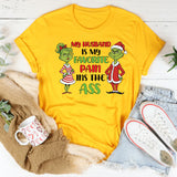 My Husband Is My Favorite Pain in the Ass T-Shirt