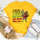 I Can See It’s Gonna Be a Rope, Duct Tape, and Shovel Kinda Day T-Shirt
