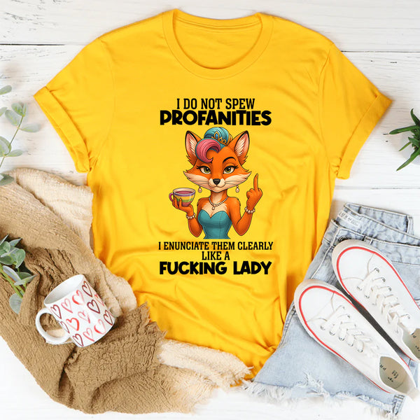 I Do Not Spew Profanities T-Shirt