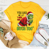 You Had Me at ‘I Hate That Bitch Too T-Shirt