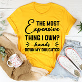 The Most Expensive Thing I Own? Hands Down, My Daughter T-Shirt