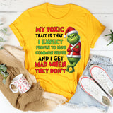 My Toxic Trait Is That I Expect People to Have Common Sense and I Get Mad When They Don’t T-Shirt
