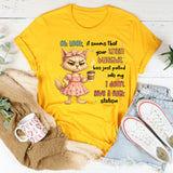 Oh Look It Seems That Your Train Bullshit Has Just Pulled T-Shirt