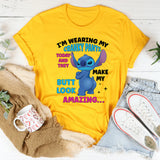 I’m Wearing Cranky Pants Today And They Make My Butt Look Amazing T-Shirt