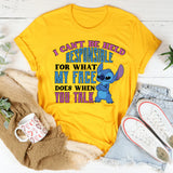 I Can’t Be Held Responsible My Face for What It Does When You Talk T-Shirt