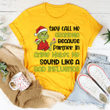 They Call Me Grandma Because ‘Partner in Crime’ Makes Me Sound Like a Bad Influence T-Shirt