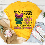 I’m Not a Morning Person or a Night Owl I’m a Permanently Exhausted Pigeon T-Shirt