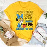 It’s Not a Middle Finger, I’m Just Making a Hand Unicorn for You T-Shirt