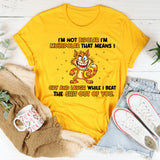 I’m Not Bipolar, I’m Multipolar T-Shirt