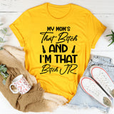 My Mom’s That Boss and I’m That Boss Jr T-Shirt