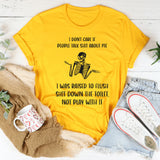I Don't Care If People Talk Shit About Me T-Shirt