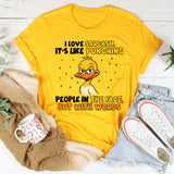 I Love Sarcasm It’s Like Punching People in the Face but With Words T-Shirt