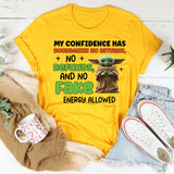 My Confidence Has Boundaries No Returns, No Refunds, and No Energy Allowed T-Shirt