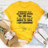 Someone Has Me Wrapped Around Their Little Finger To Me, They Are My World; To Them, I Am Grandma T-Shirt