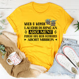 When a Woman Laughs During an Argument, Psycho Has Been Activated: Abort Mission T-Shirt