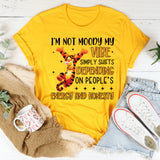 I’m Not Moody My Vibe Simply Shifts Depending on People’s Energy and Honesty T-Shirt