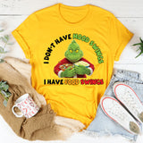 I Do Not Have Mood Swings, I Have Food Swings T-Shirt