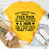 Back in My Day Kids Didn’t Talk Back T-Shirt