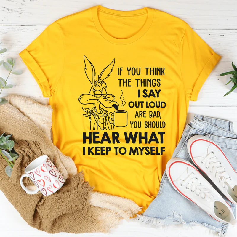 I Keep My Thoughts To Myself Funny T-Shirt