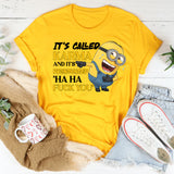 It’s Called Karma and It’s Pronounced ‘Ha Ha F* You T-Shirt