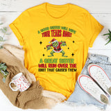 A Good Sister Will Wipe Your Tears A Great Sister Will Run Over the Idiot Who Caused Them T-Shirt