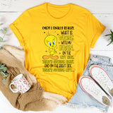 OMG!!! I Finally Realize What Is Wrong With My Brain T-Shirt