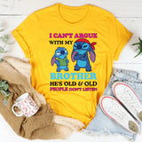 I Can’t Argue With My Brother He’s Old & Old People Don’t Listen T-Shirt
