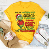 I Never Wish Harm Upon Anyone Who Wrongs Me I Wish for Sudden Explosive Diarrhea While Stuck in Traffic with Frequent Sneezes T-Shirt