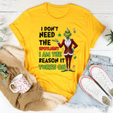 I Don’t Need the Spotlight I Am the Reason It Turns On T-Shirt