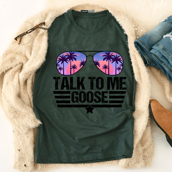 Talk to Me Goose T-Shirt