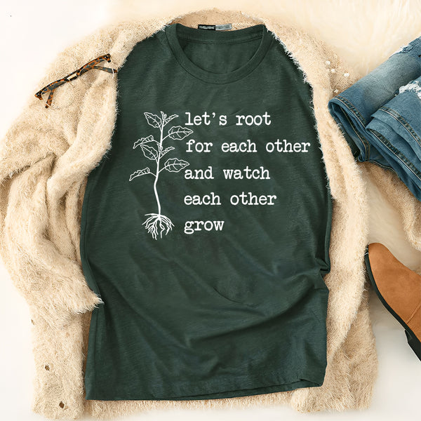 Let's Root For Each Other T-Shirt