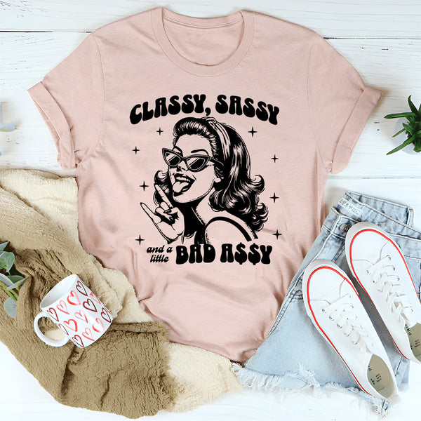 Classy Sassy And A Little Bad-Assy T-Shirt