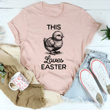 This Chick Loves Easter T-Shirt