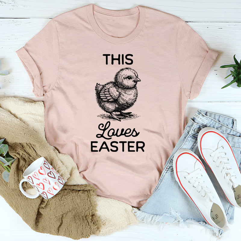This Chick Loves Easter T-Shirt