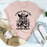 Literally Just A Girl Avoiding Reality T-Shirt