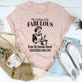 My Cooking Is So Fabulous T-Shirt