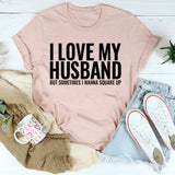 I Love My Husband T-Shirt