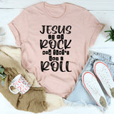 Jesus Is My Rock And That's How I Roll T-Shirt