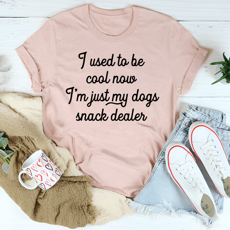 I Used To Be Cool Now I'm Just My Dogs Snack Dealer T-Shirt