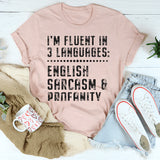 I'm Fluent In 3 Languages T-Shirt