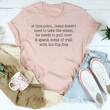 Jesus Take The Flip Flop T-Shirt