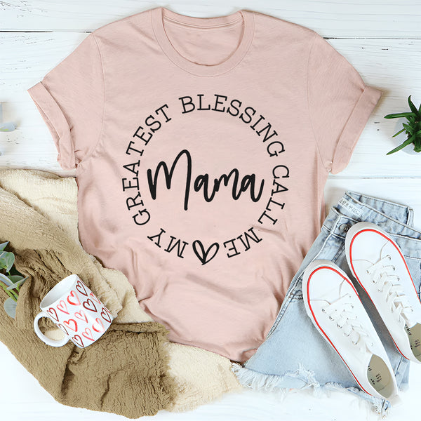 My Greatest Blessings Call Me Mama T-Shirt
