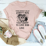 Crazy Enough To Love Him T-Shirt