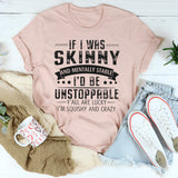 If i was skinny T-Shirt