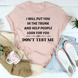 Don't test me T-Shirt