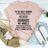I'm The Crazy Grandma Everyone Warned You About T-Shirt
