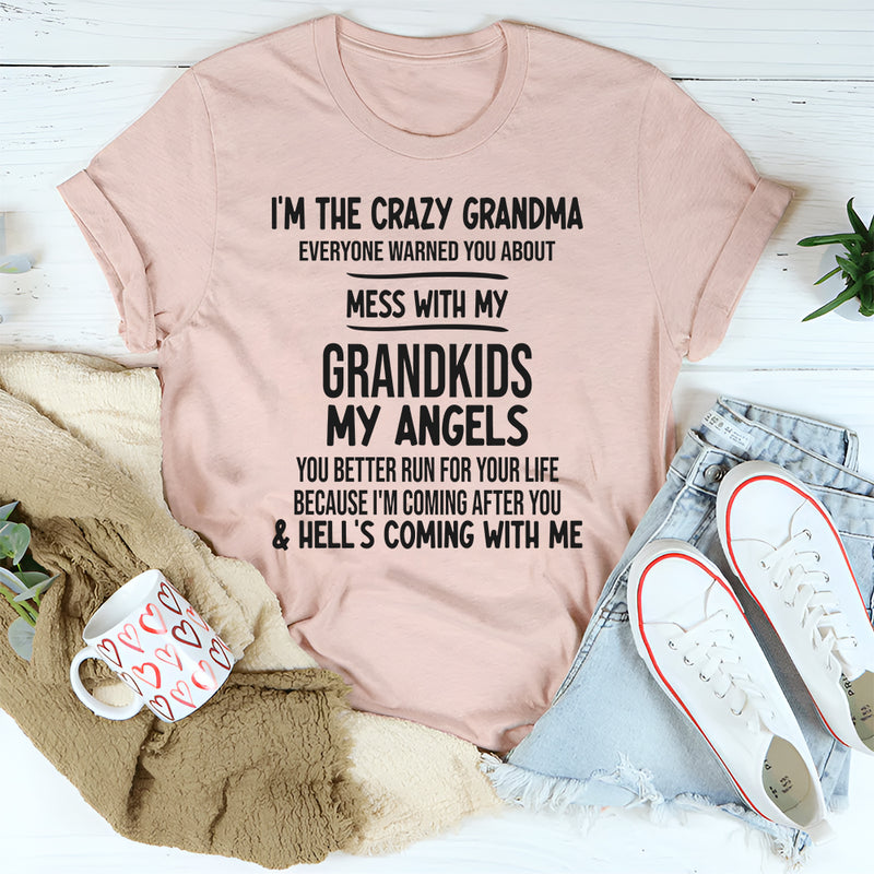 I'm The Crazy Grandma Everyone Warned You About T-Shirt