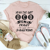 Yeah I've got OCD T-Shirt