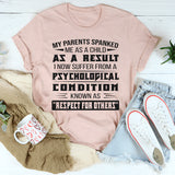 My Parents Spanked Me T-Shirt